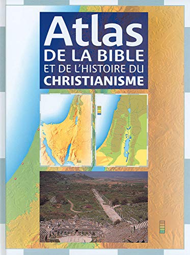 Stock image for Atlas de la Bible et de l'histoire du christianisme for sale by Revaluation Books