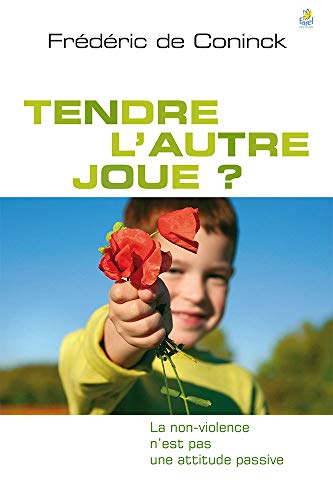 Beispielbild fr Tendre l'autre joue? La non-violence n'est pas une attitude passive zum Verkauf von Ammareal