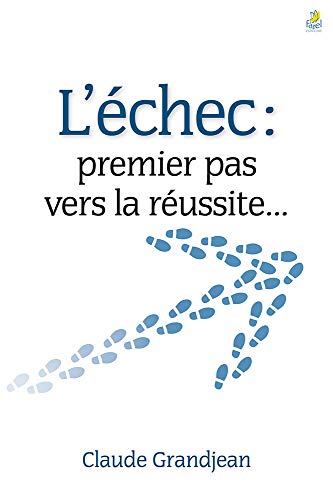 Stock image for L'chec : un premier pas vers la russite. for sale by Revaluation Books
