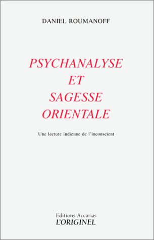 Stock image for Psychanalyse et Sagesse orientale. Une lecture indienne de l'inconscient for sale by Ammareal