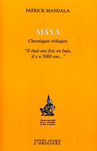 9782863161050: Maya: chroniques vdiques "il tait une fois en Inde, il y a 5000 ans..."