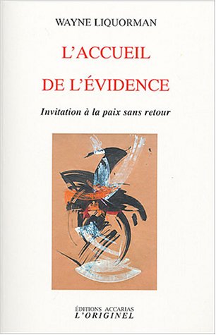 Beispielbild fr L'accueil de l'vidence : Invitation  la paix sans retour zum Verkauf von medimops