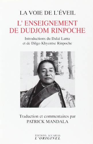 Beispielbild fr L'enseignement De Dudjom Rinpoche, Chef Spirituel Des Nyingmapa Et Matre Tantrique Dzog-ch'en : La zum Verkauf von RECYCLIVRE