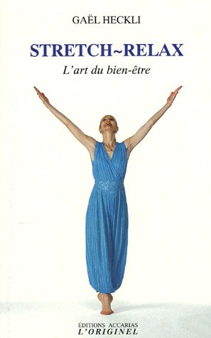 Beispielbild fr Stretch-Relax : L'art du bien-tre zum Verkauf von medimops