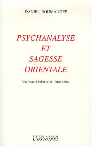 Stock image for Psychanalise et sagesse orientale: Une lecture indienne de l'inconscient for sale by Ammareal