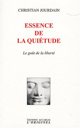 Beispielbild fr Essence de la Quitude : Le got de la libert zum Verkauf von medimops