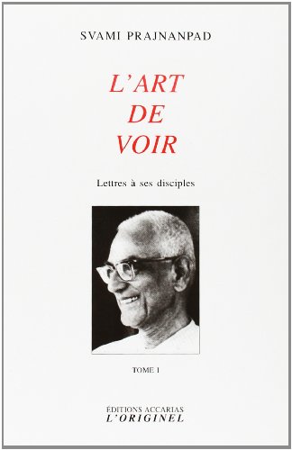 9782863161616: Lettres  ses disciples: Tome 1, L'art de voir