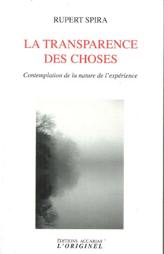 Beispielbild fr La transparence des choses. Contemplation de la nature de l'exprience. Traduction de Laya Jakubowicz (The transparency of things) zum Verkauf von Librairie La MASSENIE  MONTOLIEU