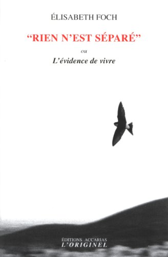 Beispielbild fr Rien n'est spar: Ou l'vidence de vivre [Poche] Foch, Elisabeth zum Verkauf von BIBLIO-NET