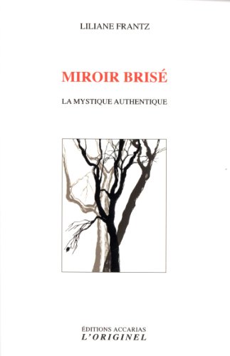 Beispielbild fr Miroir bris : La mystique authentique zum Verkauf von medimops