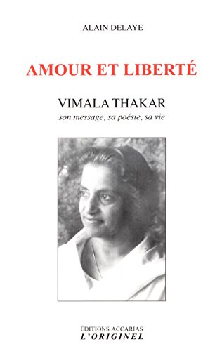 9782863162637: Amour et libert: Vimala Thakar. Son message, sa posie, sa vie