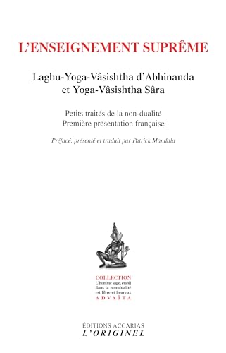 9782863162675: L'enseignement suprme: Laghu-Yoga-Vsishtha d'Abhinanda et Yoga-Vsishtha Sra (Advata)