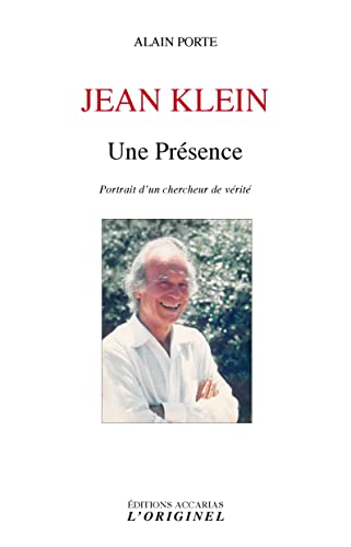 9782863162712: Jean Klein - Une Prsence: Portrait d'un chercheur de vrit