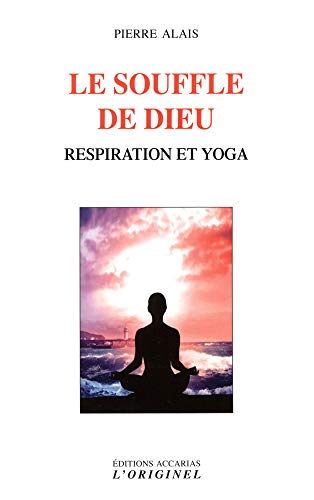 Beispielbild fr Le souffle de Dieu: Respiration et yoga zum Verkauf von WorldofBooks