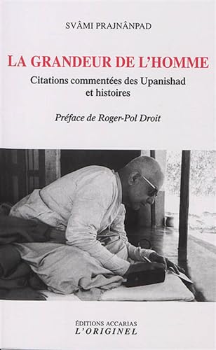 Beispielbild fr La Grandeur de l'Homme : Citations commentes des Upanishad et histoires zum Verkauf von medimops