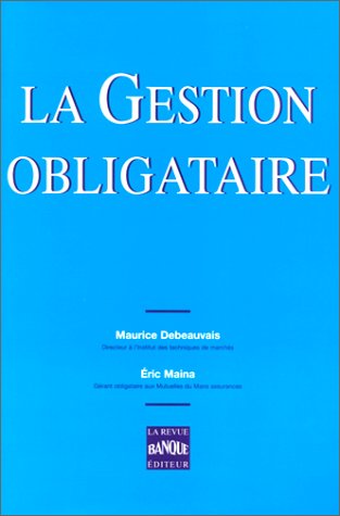 Beispielbild fr La Gestion Obligataire zum Verkauf von RECYCLIVRE