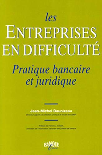 Beispielbild fr Les entreprises en difficult. Pratique bancaire et juridique zum Verkauf von Ammareal