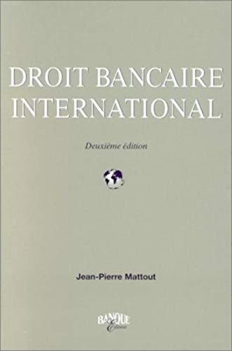 9782863252390: Droit bancaire international: La loi applicable, les oprations internationales de crdit, les oprations sur les monnaies et les taux d'intrt