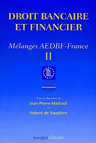Beispielbild fr Droit bancaire et financier, 2e dition. Mlanges AEDBF-France zum Verkauf von Ammareal
