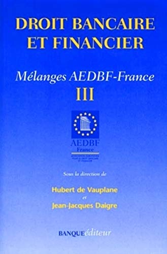 Beispielbild fr Droit bancaire et financier: Mlange AEDBF-France zum Verkauf von Gallix
