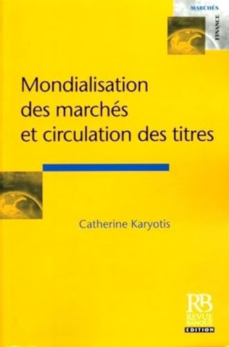 Stock image for Mondialisation des marchs et circulation des titres for sale by medimops