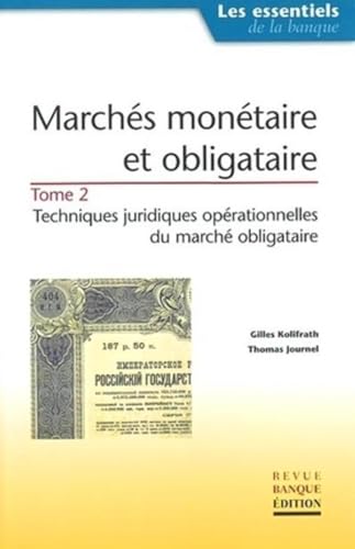 Beispielbild fr Marchs montaire et obligataire, tome 2 : Techniques juridiques oprationnelles du march obligataire zum Verkauf von medimops