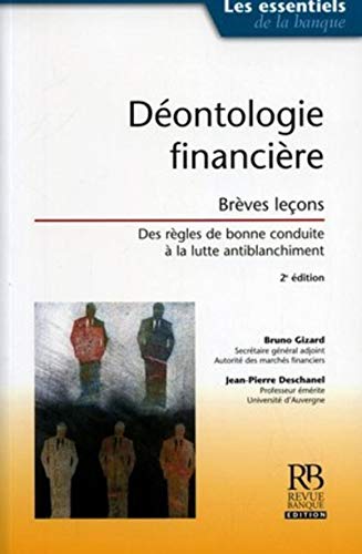 Stock image for Dontologie financire : Brves leons ; Des rgles de bonne conduite  la lutte antiblanchiment for sale by medimops