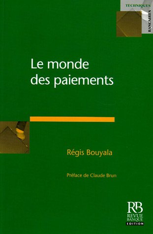 9782863254530: Le monde des paiements (Techniques bancaires)