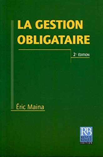 9782863254561: LA GESTION OBLIGATAIRE. 2E EDITION 2006