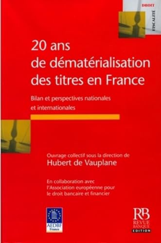 Stock image for 20 ans de dmatrialisation des titres en France: Bilan et perspectives nationales et internationales for sale by Ammareal