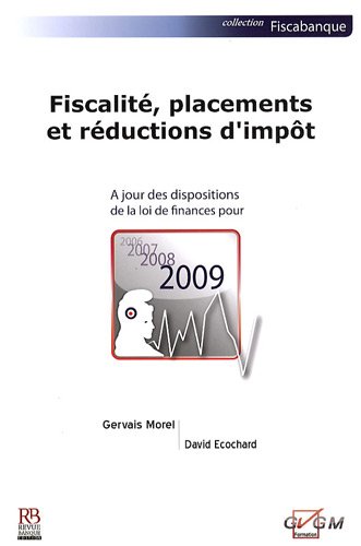 Beispielbild fr Fiscalit, Placements Et Rductions D'impt 2009 :  Jour Des Dispositions De La Loi De Finances Pou zum Verkauf von RECYCLIVRE
