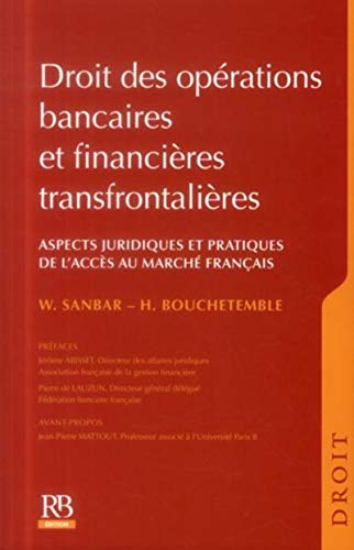 9782863256206: Droit des oprations bancaires et financires transfrontalires: Aspects juridiques et pratiques de l'accs au march franais