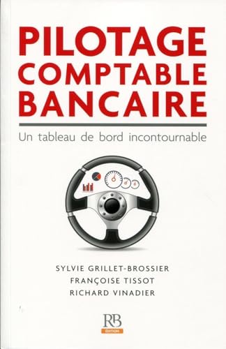 Stock image for Pilotage comptable bancaire : Un tableau de bord incontournable for sale by Ammareal