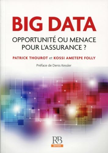 Beispielbild fr Big Data : opportunit ou menace pour l'Assurance ? zum Verkauf von Gallix