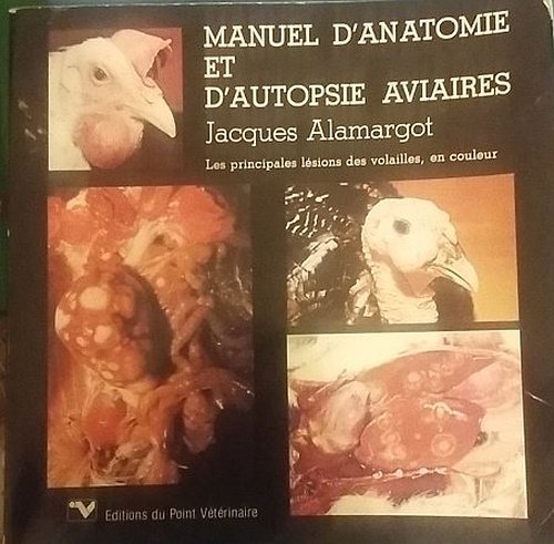 Stock image for MANUEL D'ANATOMIE ET D'AUTOPSIE AVIAIRES for sale by Ammareal