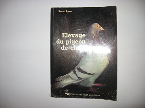 Beispielbild fr Elevage du pigeon de chair zum Verkauf von A TOUT LIVRE