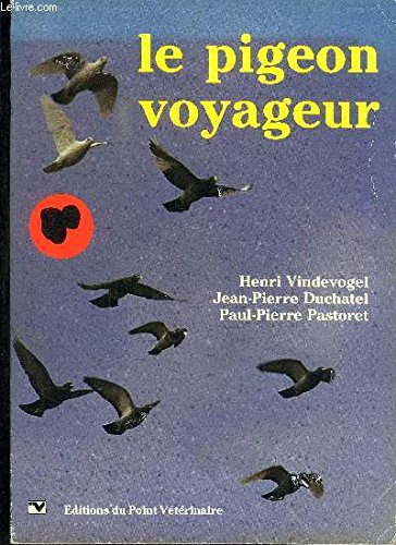 9782863260449: Le pigeon voyageur (Animaux Familiers)
