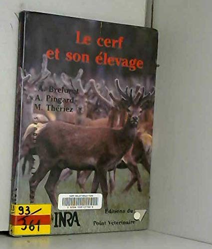 Beispielbild fr Le Cerf et Son Elevage zum Verkauf von Mli-Mlo et les Editions LCDA