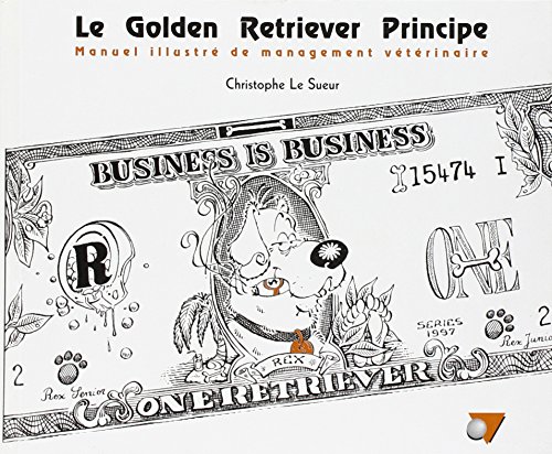 Beispielbild fr Le Golden Retriever Principe Manuel Illustre de Management Veterinaire zum Verkauf von Revaluation Books