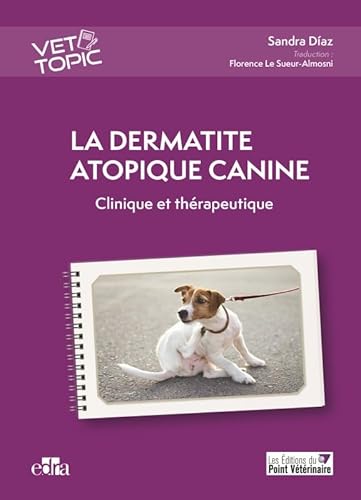 Beispielbild fr LA DERMATITE ATOPIQUE CANINE zum Verkauf von Ammareal