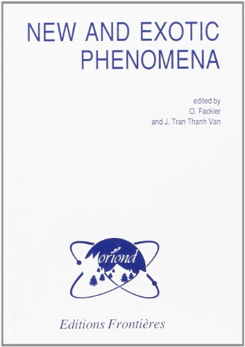 9782863320464: New and exotic phenomena: Proceedings of the Seventh Moriond Workshop, Les Arcs, Savoie, France, January 24-31, 1987