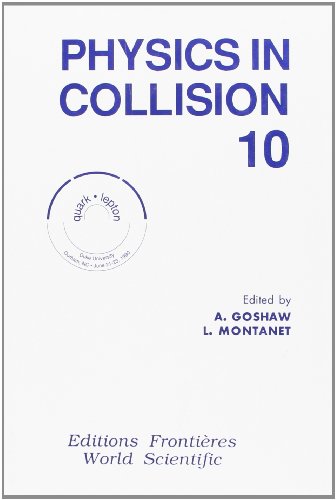 9782863320891: Physics in collision 10, June 21-23, 1990, Duke University, Durham, N.C