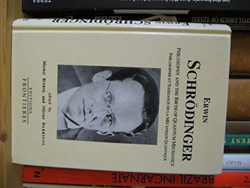 Stock image for Erwin Schrodinger : Philosophy and the Birth of Quantum Mechanics for sale by Books End Bookshop