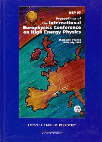 Proceedings of the International Europhysics Conference on High Energy Physics - HEP93. Marseille...