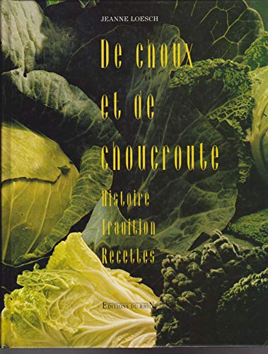 De Choux et De Choucroute Histoire Tradition Recettes