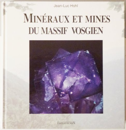 Stock image for Minraux Et Mines Du Massif Vosgien for sale by RECYCLIVRE