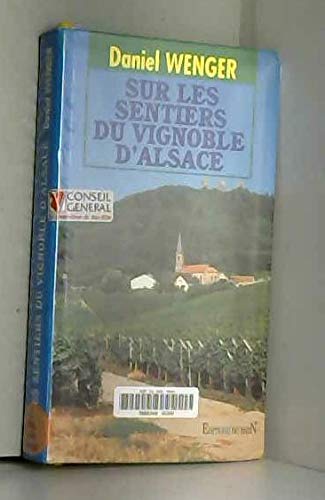 9782863390979: Sur les sentiers du vignoble d'Alsace: 40 randonnes illustres avec descriptifs et plans