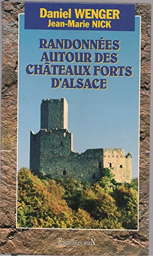 Beispielbild fr Randonnes Autour Des Chteaux Forts D'alsace zum Verkauf von RECYCLIVRE
