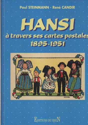 Stock image for Hansi  Travers Ses Cartes Postales 1895-1951 for sale by RECYCLIVRE