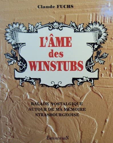 Beispielbild fr L'me des Winstubs zum Verkauf von Chapitre.com : livres et presse ancienne